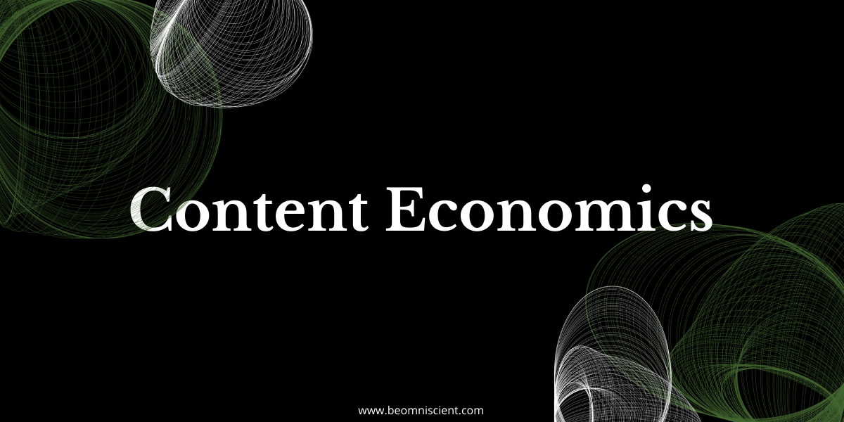 omniscient digital content economics what type of content should you produce