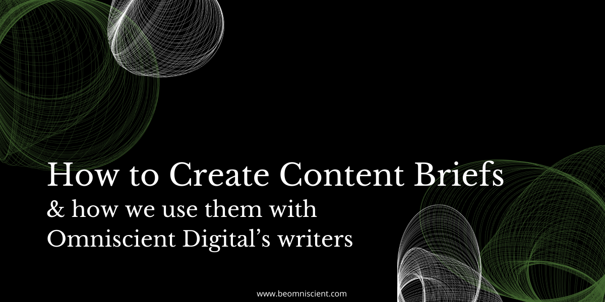 seo content brief omniscient digital