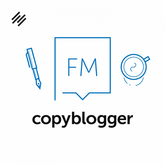 Copyblogger FM podcast