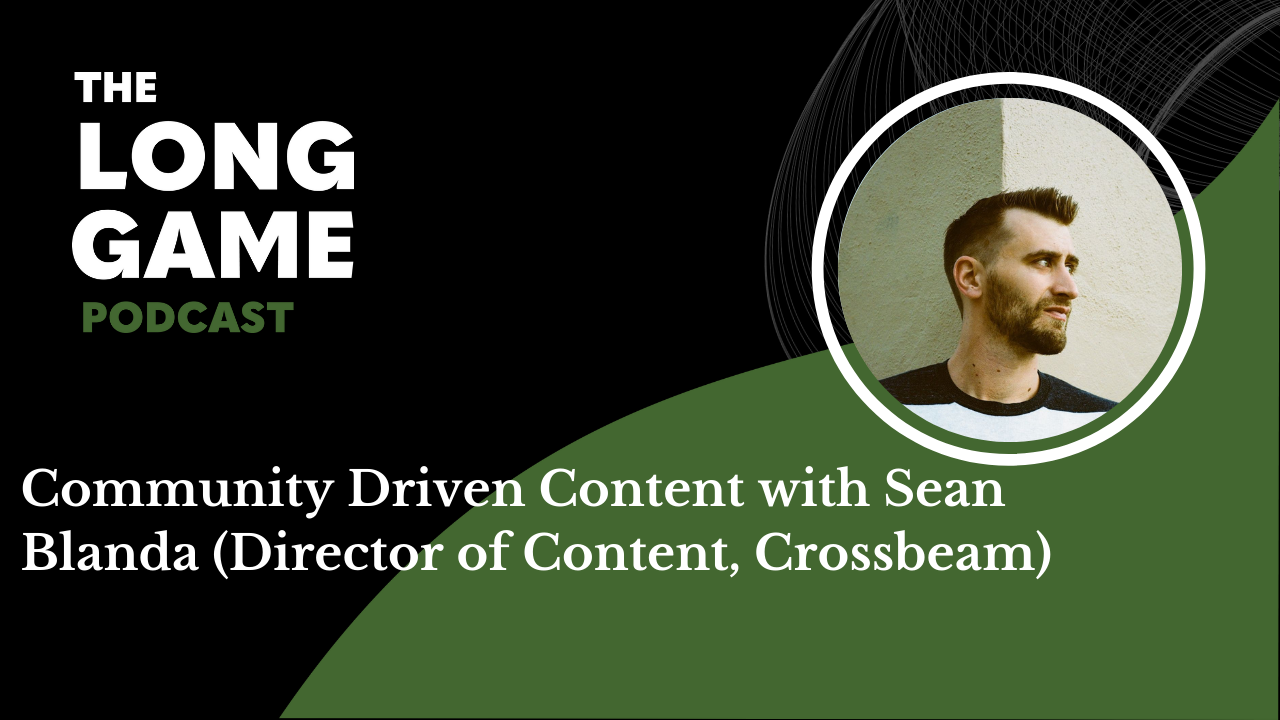 Community Driven Content with Sean Blanda (Director of Content, Crossbeam)