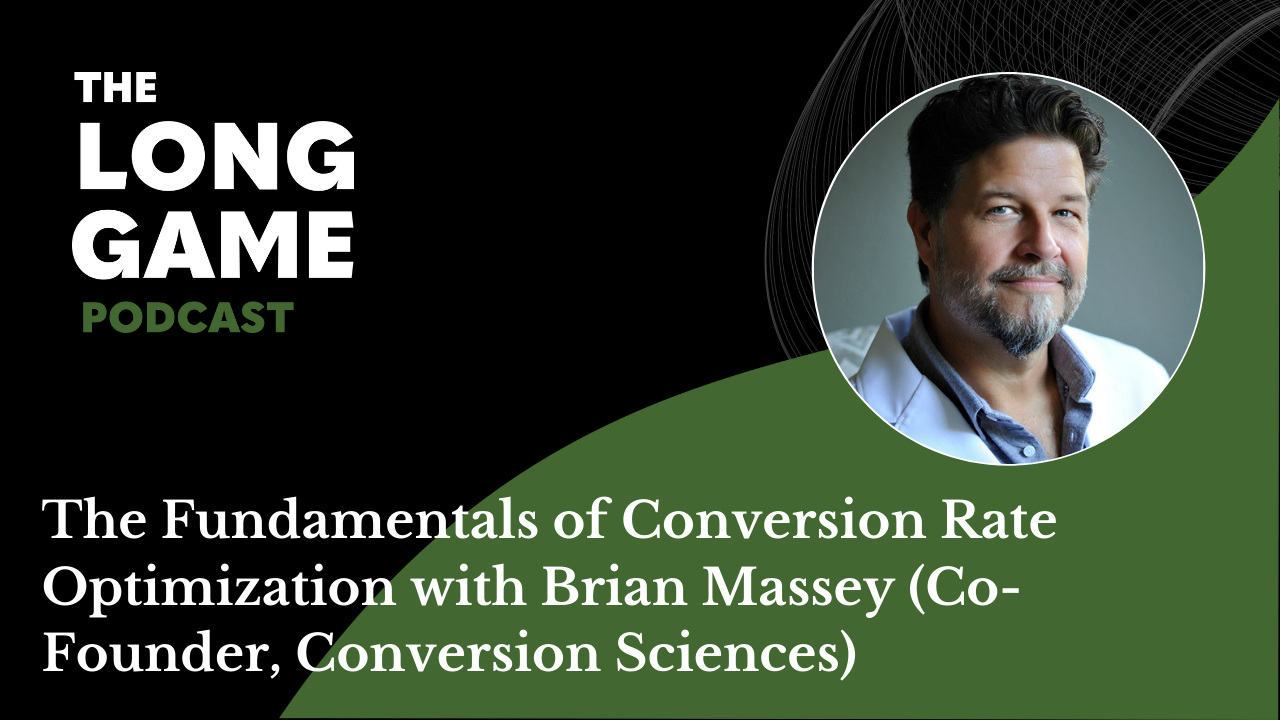 031: The Fundamentals of Conversion Rate Optimization with Brian Massey (Co-Founder, Conversion Sciences)