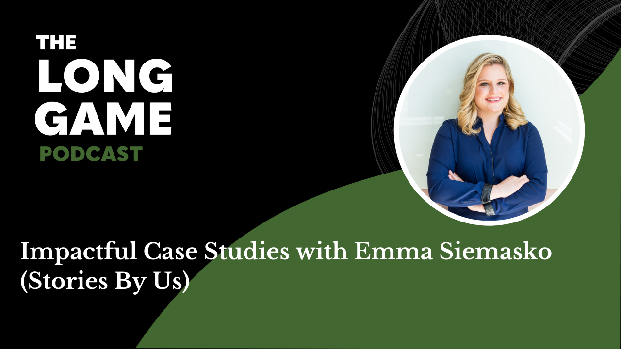 Impactful Case Studies with Emma Siemasko