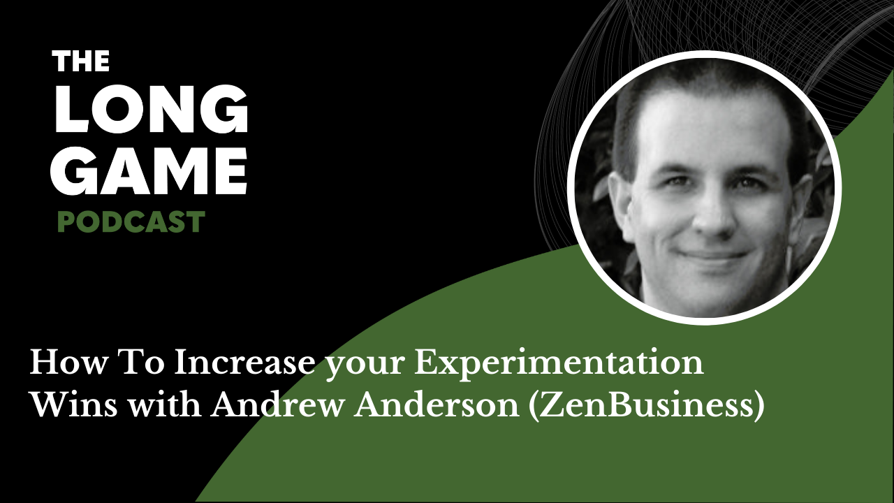 How To Increase your Experimentation Wins with Andrew Anderson (ZenBusiness)