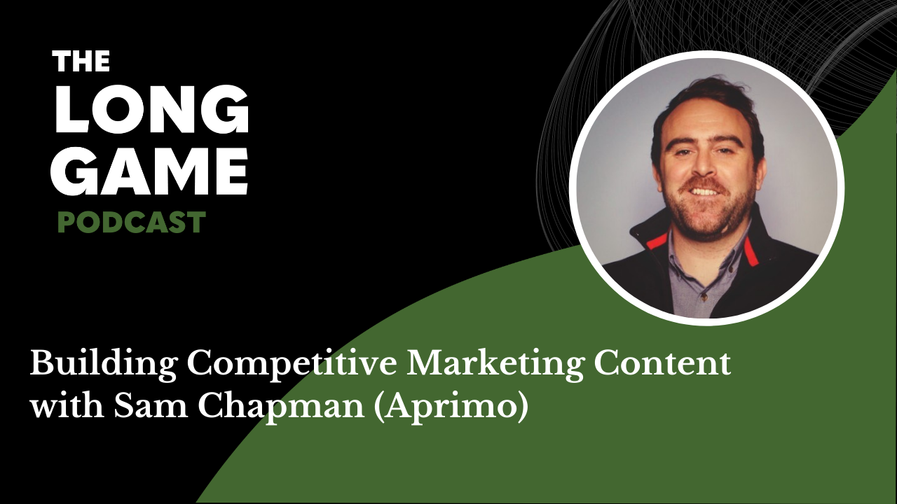 045: Building Competitive Marketing Content with Sam Chapman (Aprimo)