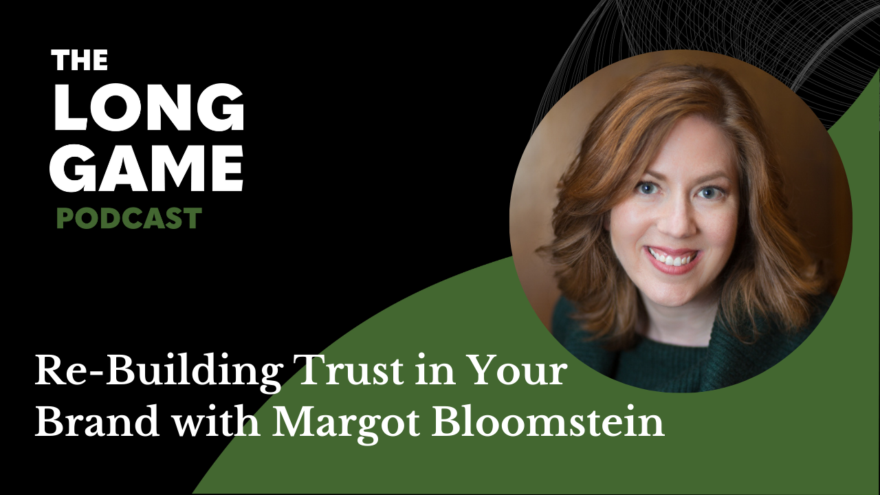 Re-Building Trust in Your Brand with Margot Bloomstein (Appropriate, Inc.)