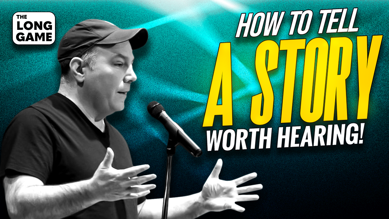 How to Tell A Story Worth Hearing!