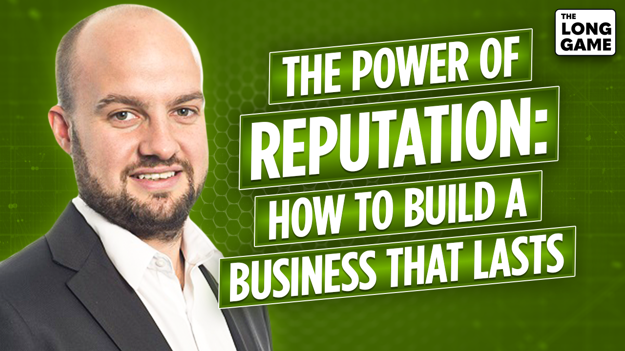 The Power of Reputation: How to Build a Business that Lasts with Thomas Smale