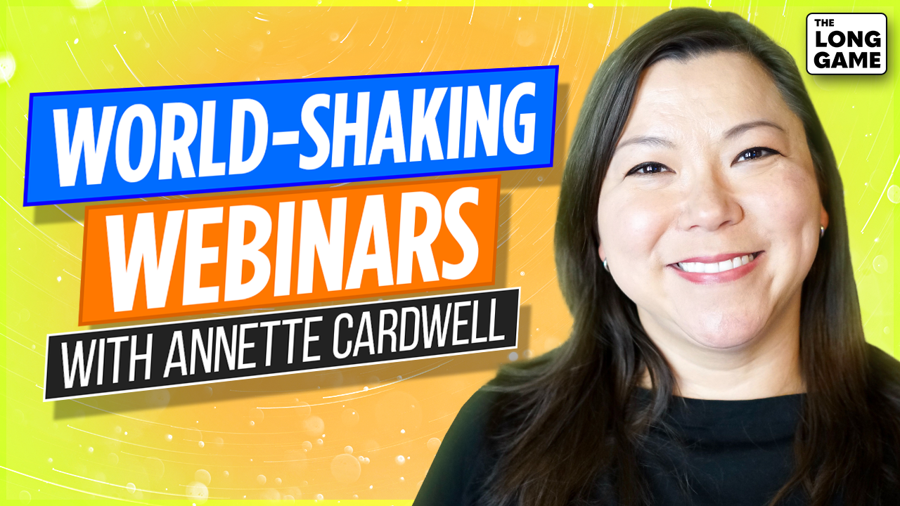 World-Shaking Webinars with Annette Cardwell