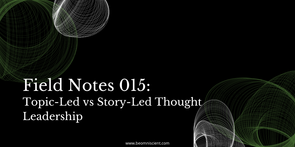 topic-led vs story-led thought leadership