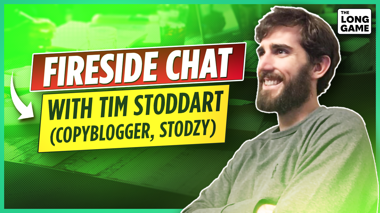 Fireside Chat with Tim Stoddart (Copyblogger, Stodzy)