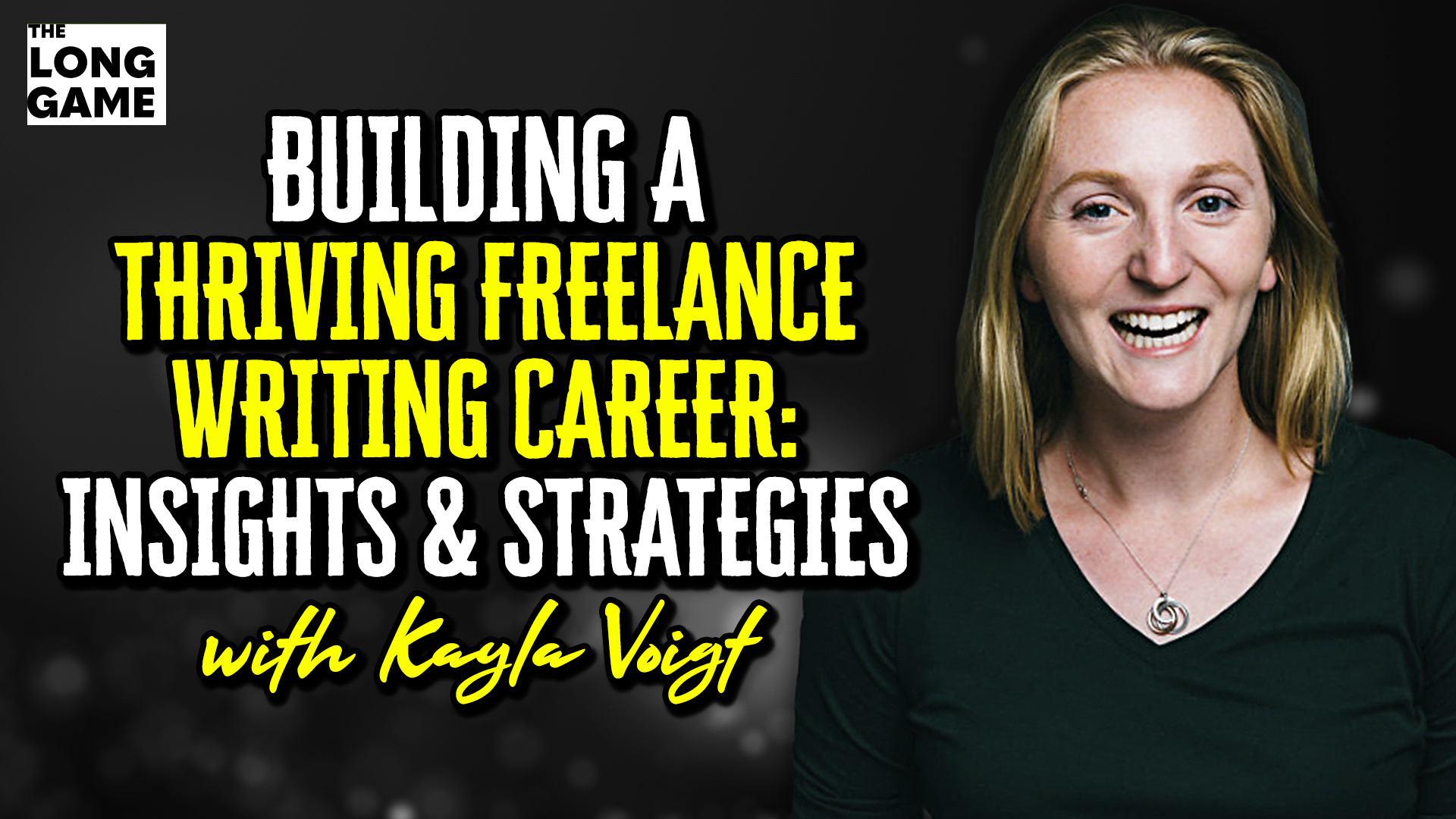 Building a Thriving Freelance Writing Career: Insights and Strategies from Kayla Voigt