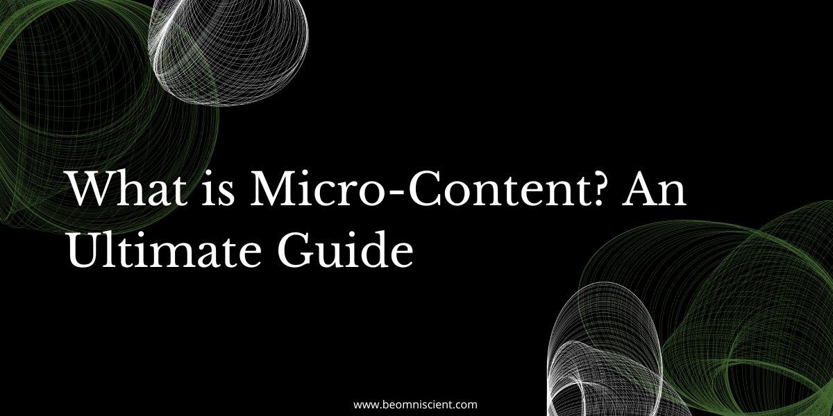 The Ultimate Guide to Micro-Content - Omniscient Digital