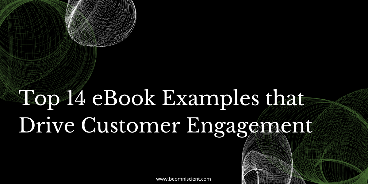 Top 14 eBook Examples that Drive Customer Engagement