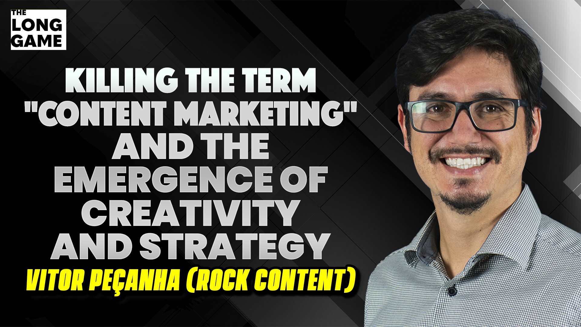 : Vitor Peçanha (Rock Content): Killing the Term "Content Marketing" and the Emergence of Creativity and Strategy