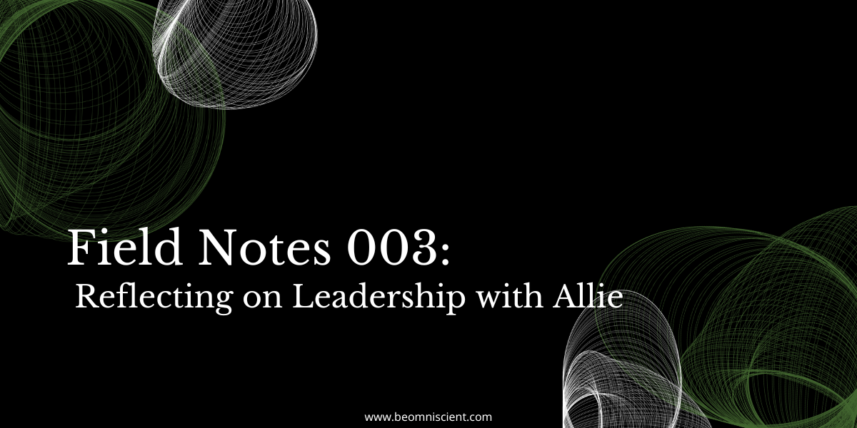 Reflecting on leadership with Allie