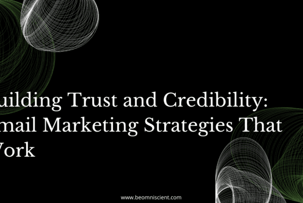 oost trust and credibility with effective email marketing strategies. Learn to connect with your audience authentically.