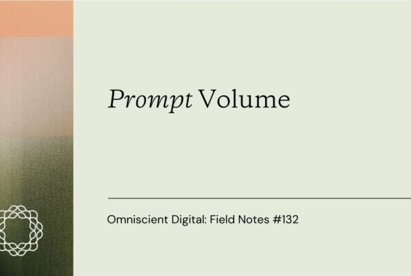 Field Notes #132: Prompt Value