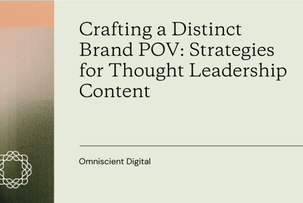 Crafting a Distinct Brand POV: Strategies for Thought Leadership Content featured image