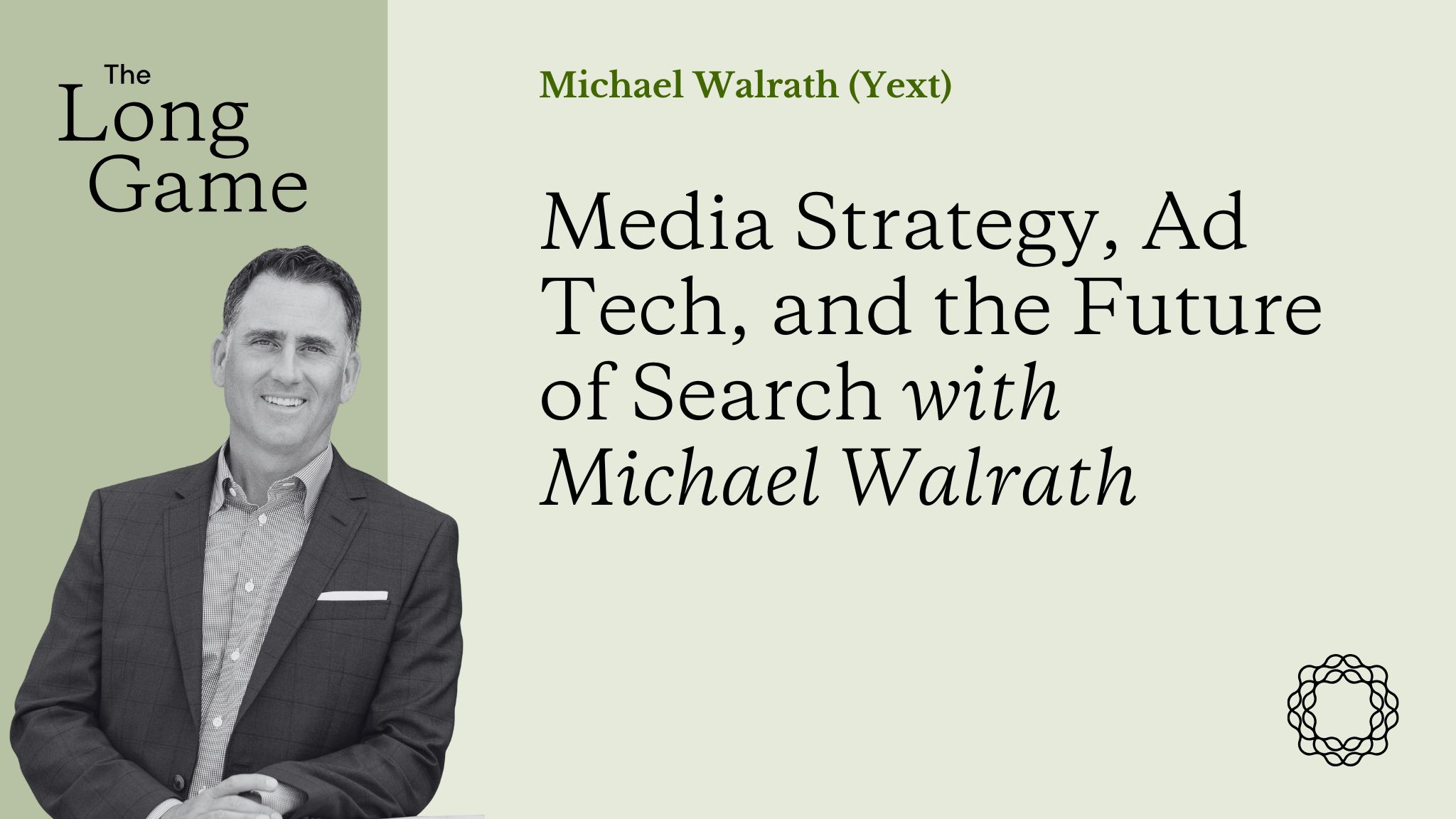 Media Strategy, Ad Tech, and the Future of Search with Michael Walrath (Yext)
