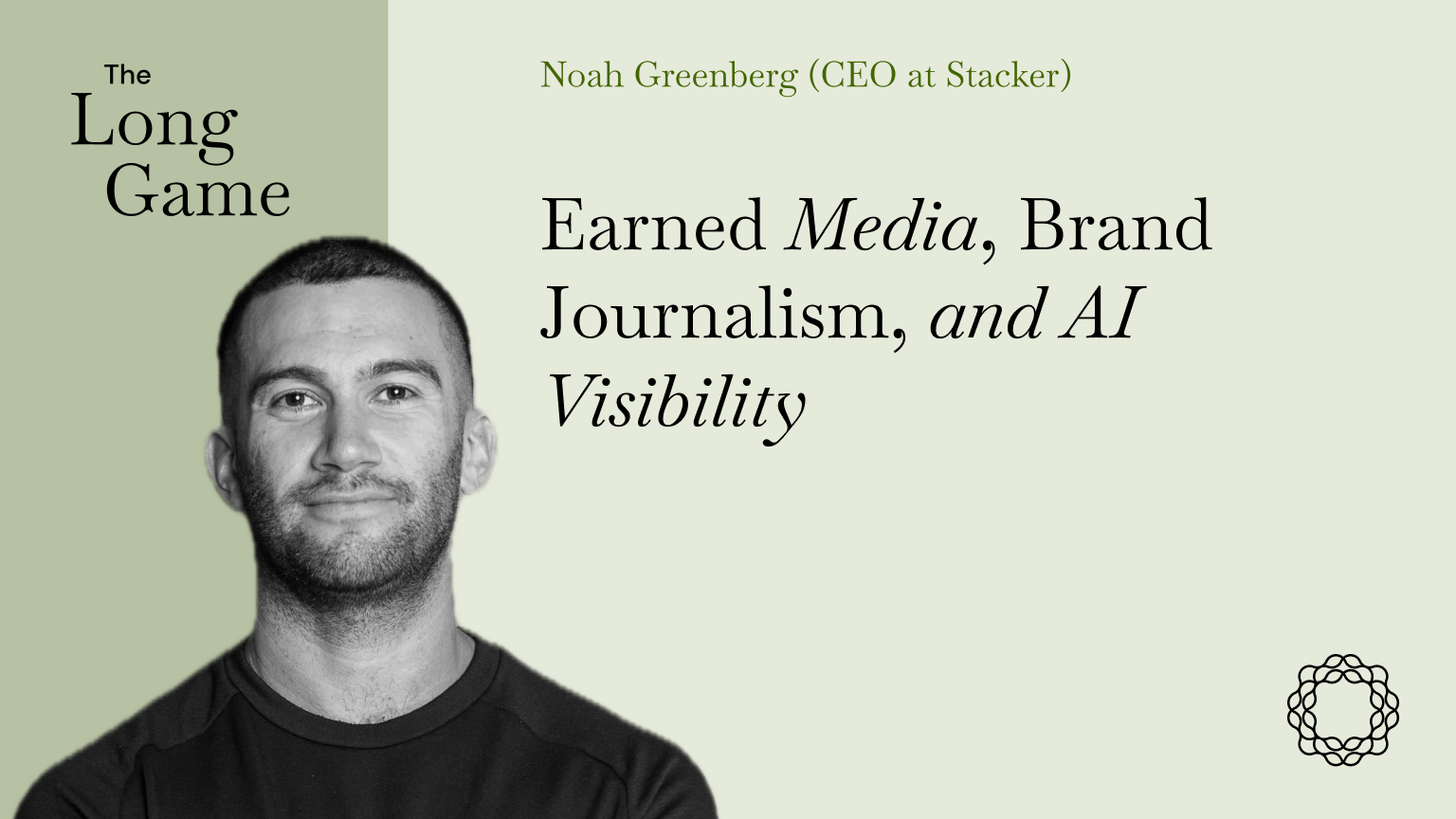 Earned Media, Brand Journalism, and AI Visibility with Noah Greenberg (CEO at Stacker)