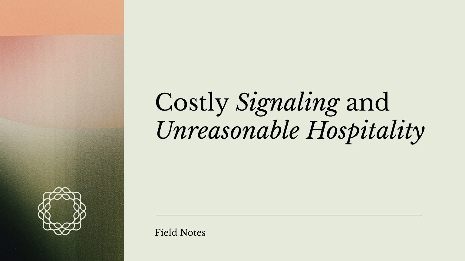 Costly Signaling and Unreasonable Hospitality