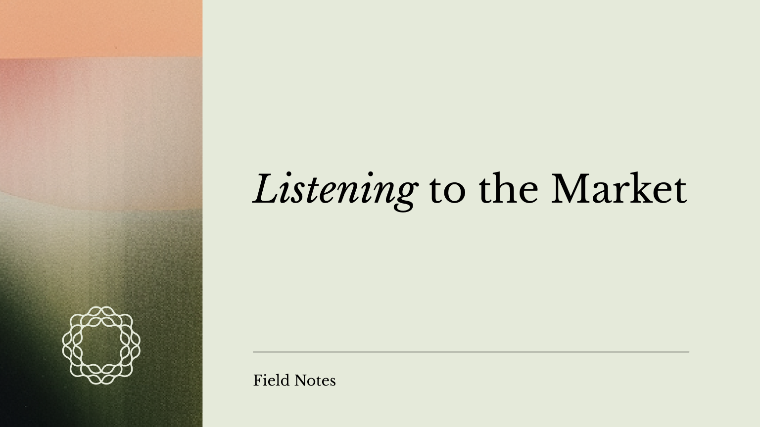 Listening to the Market