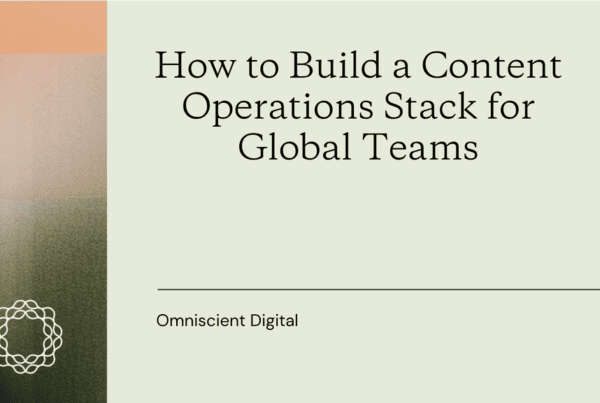 How_to_build_a_content_operations_stack_for_global_teams